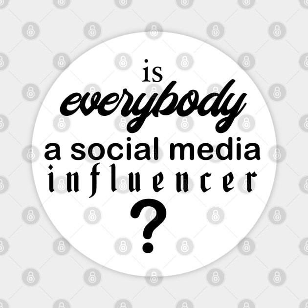 Social Media Influencer Magnet by speciezasvisuals